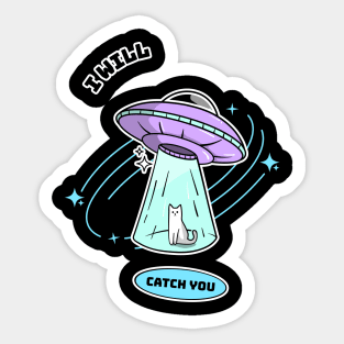 I Will Catch You Funny T-shirt Design Sticker